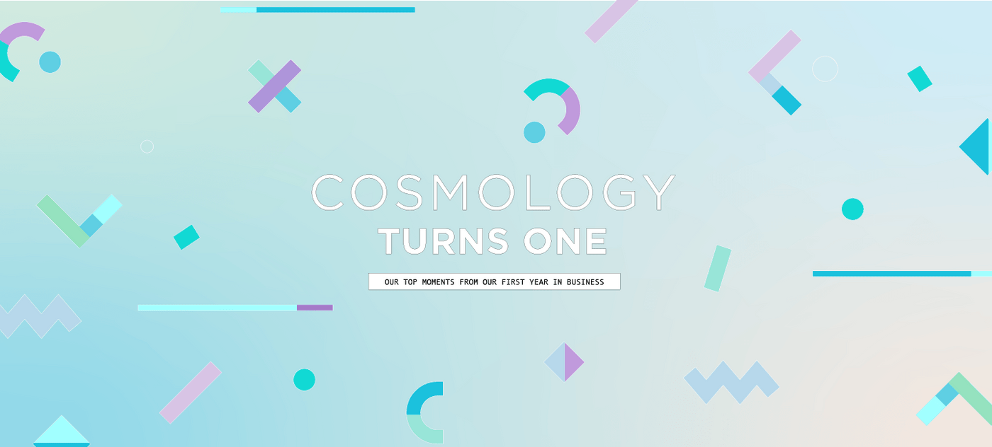 Cosmology Skincare Turns ONE!