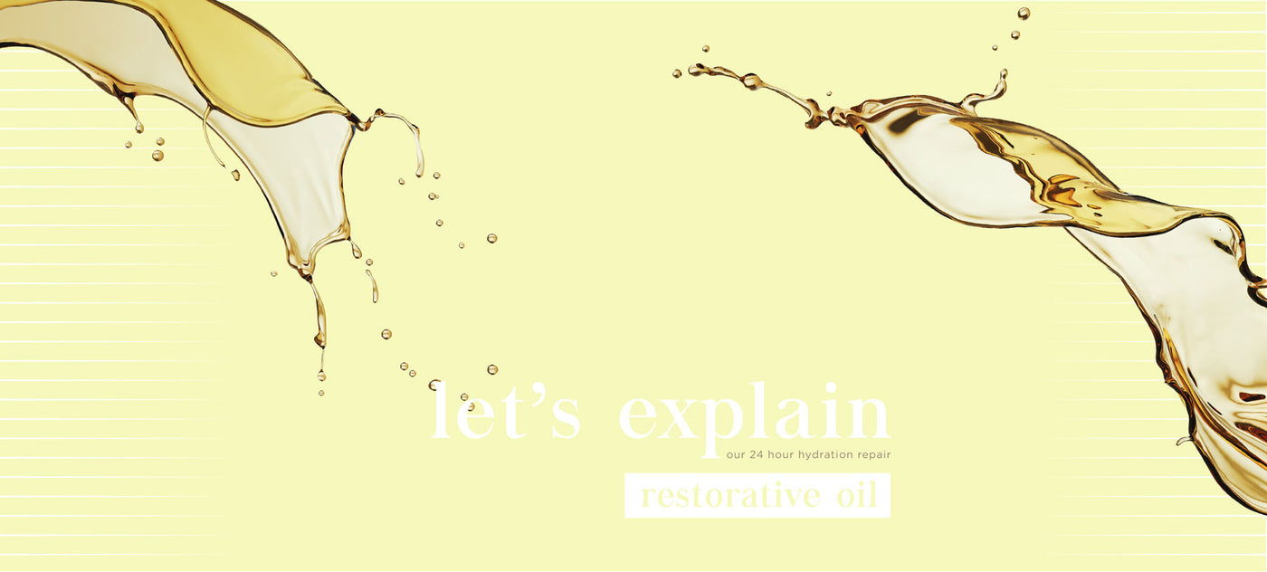 THE RESTORATIVE OIL AND WHY YOU NEED IT